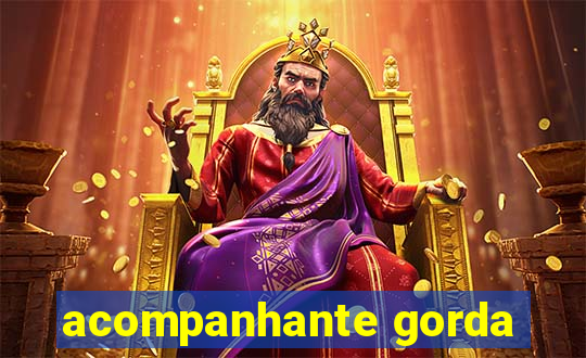 acompanhante gorda