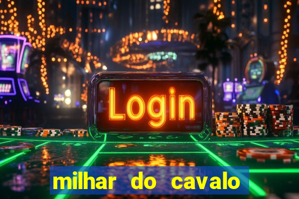 milhar do cavalo que mais sai