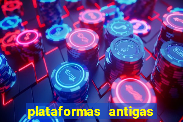 plataformas antigas de jogos slots