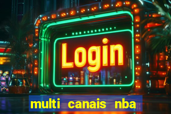 multi canais nba ao vivo