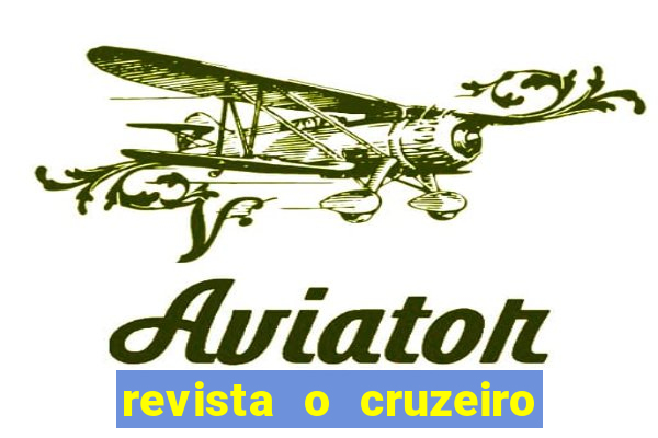 revista o cruzeiro acervo digital