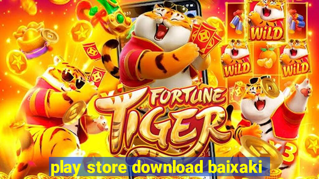 play store download baixaki