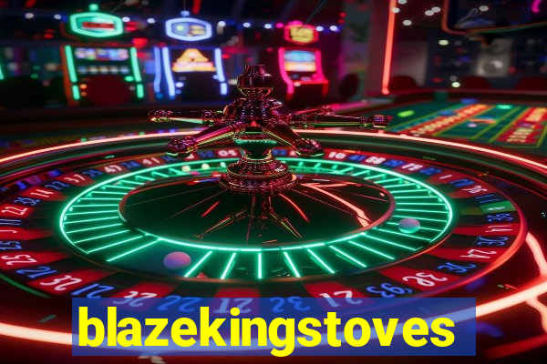 blazekingstoves