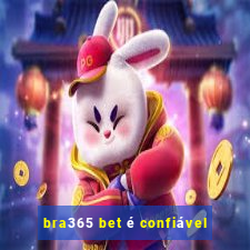 bra365 bet é confiável