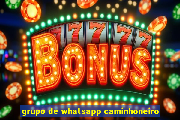 grupo de whatsapp caminhoneiro