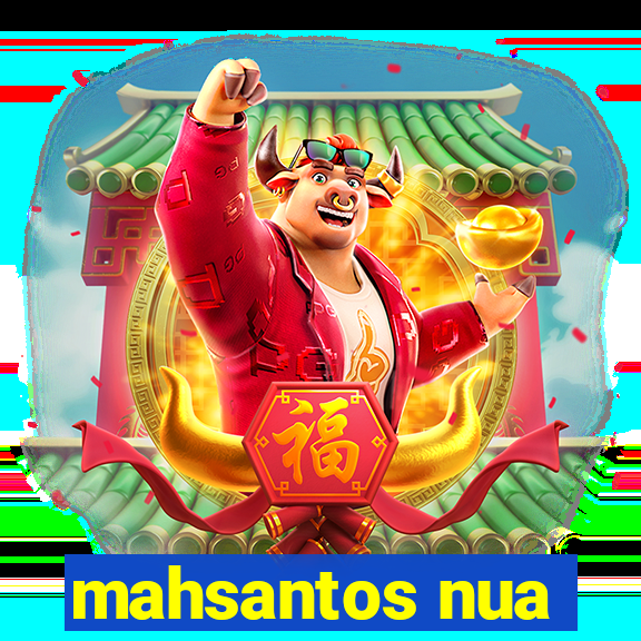 mahsantos nua