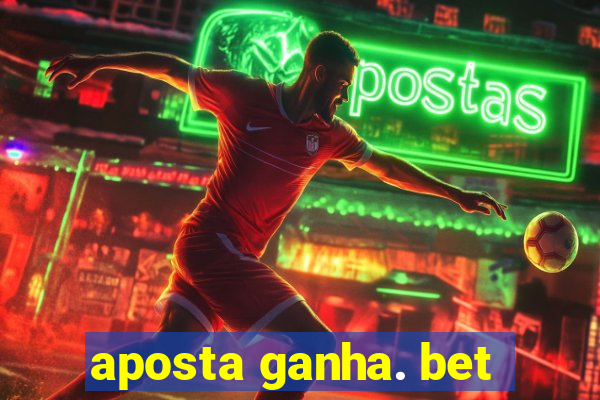 aposta ganha. bet