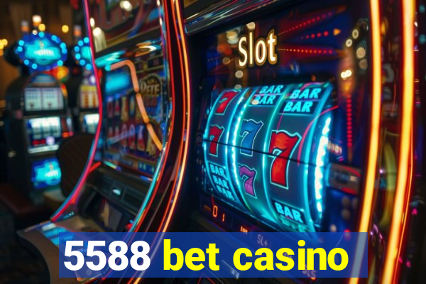 5588 bet casino