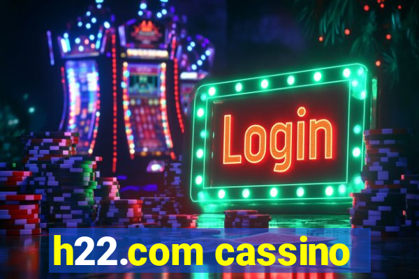 h22.com cassino