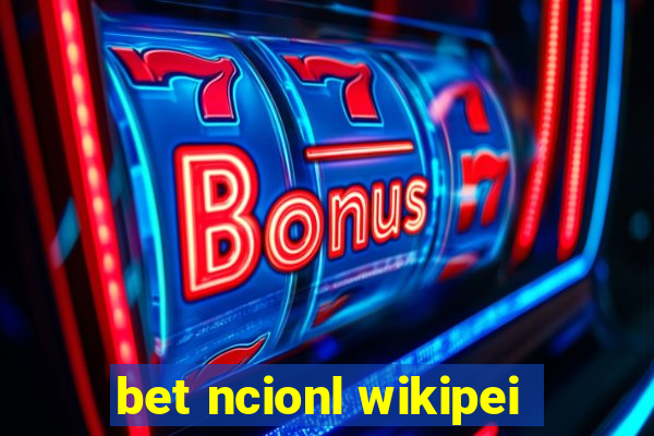 bet ncionl wikipei