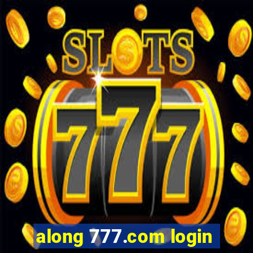 along 777.com login