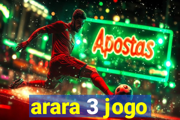 arara 3 jogo