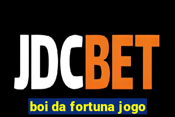 boi da fortuna jogo