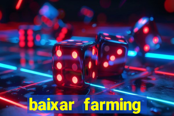 baixar farming simulator 18 dinheiro infinito