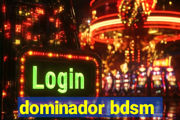 dominador bdsm