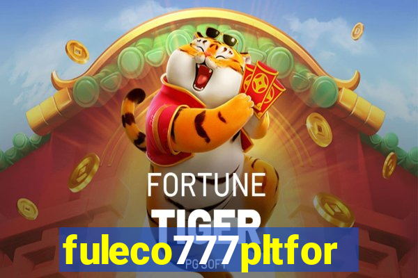 fuleco777pltfor