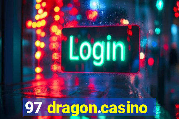 97 dragon.casino