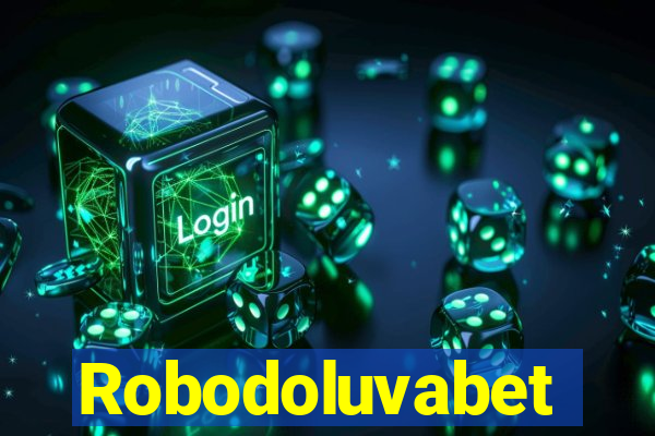 Robodoluvabet