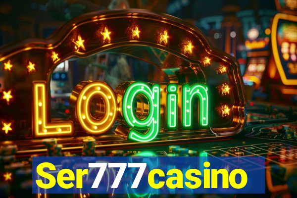 Ser777casino