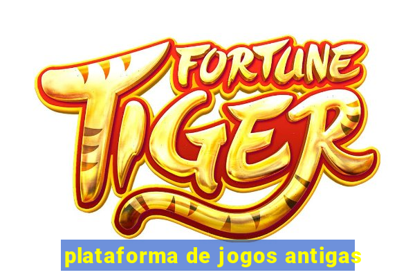 plataforma de jogos antigas