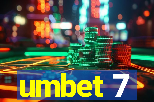 umbet 7