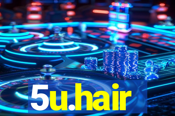 5u.hair