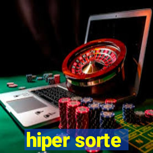 hiper sorte