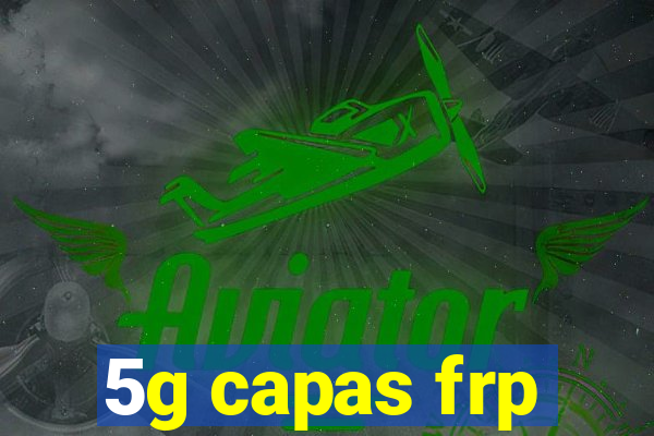 5g capas frp