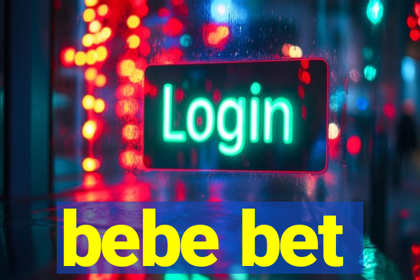 bebe bet