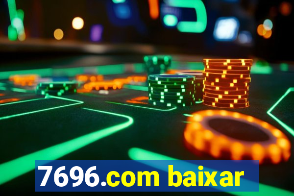 7696.com baixar