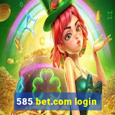 585 bet.com login