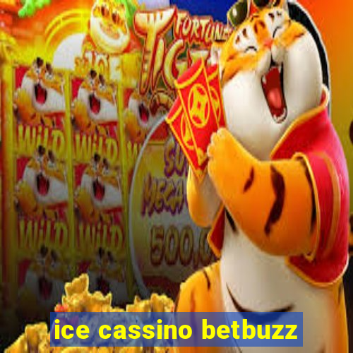 ice cassino betbuzz