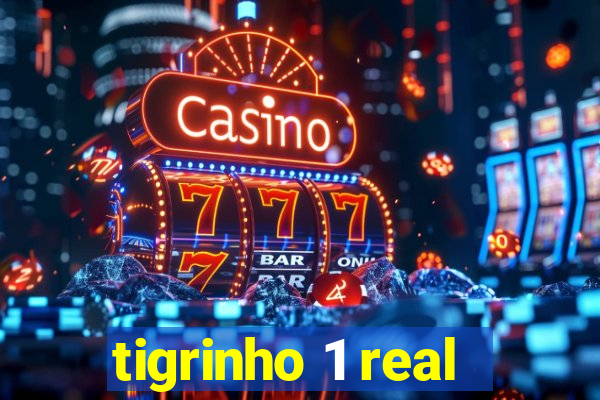 tigrinho 1 real