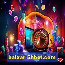 baixar 5hbet.com