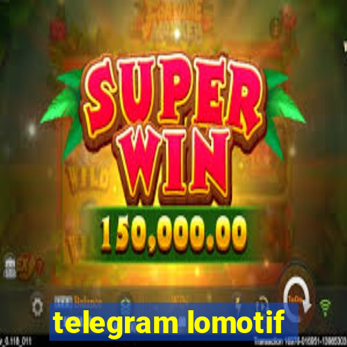 telegram lomotif