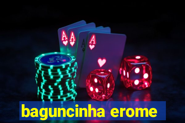 baguncinha erome