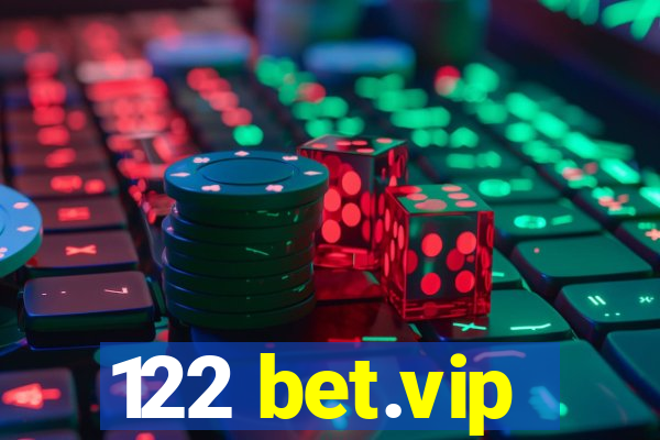 122 bet.vip