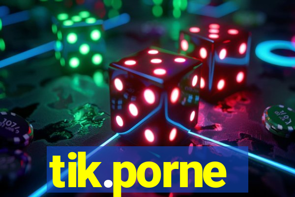 tik.porne