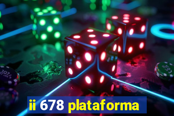 ii 678 plataforma