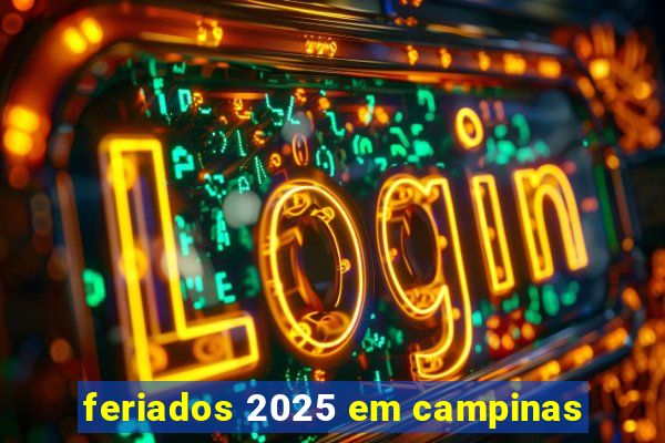 feriados 2025 em campinas