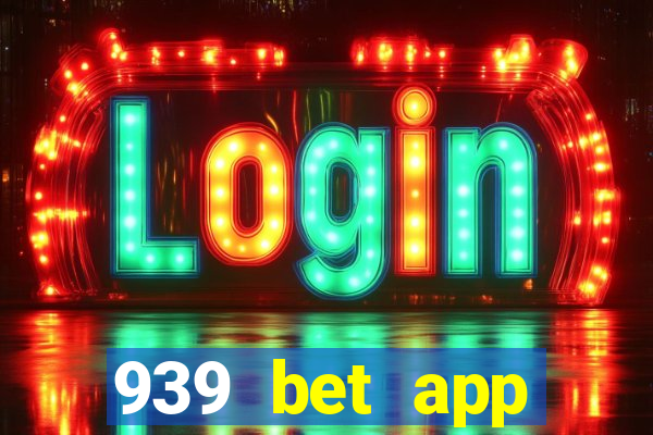 939 bet app download apk