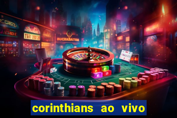 corinthians ao vivo multi canal