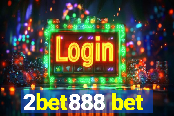 2bet888 bet