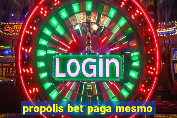 propolis bet paga mesmo