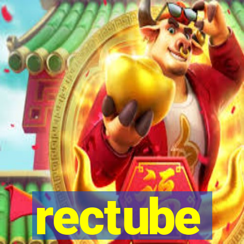 rectube