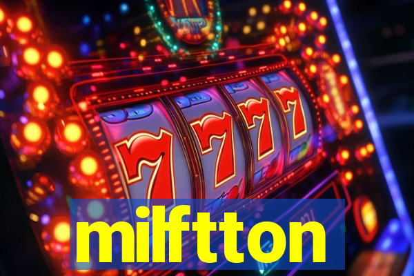 milftton