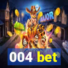 004 bet