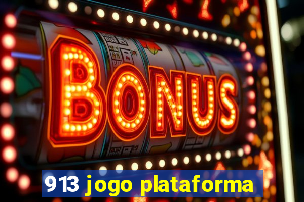 913 jogo plataforma