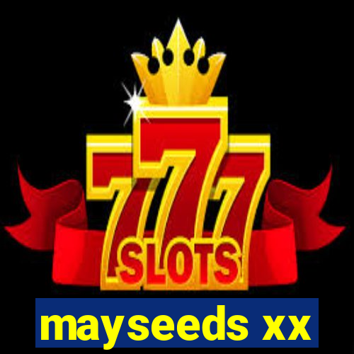 mayseeds xx