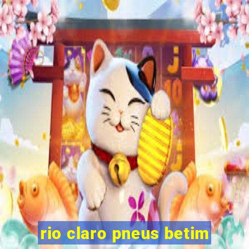 rio claro pneus betim